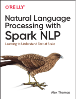 Alex_Thomas_Natural_Language_Processing_with_Spark_NLP_Learning.pdf